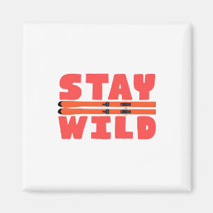 Stay Wild Magneet