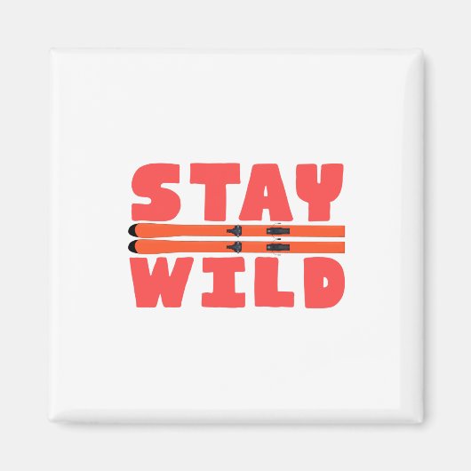 Stay Wild Magneet (Voorkant)