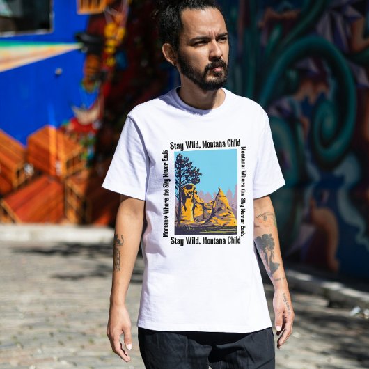 Stay Wild, Montana Child | Rustic Western Nature  T-shirt