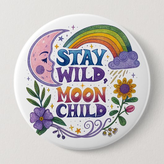 "Stay Wild Moon Child" Button (Voorkant)