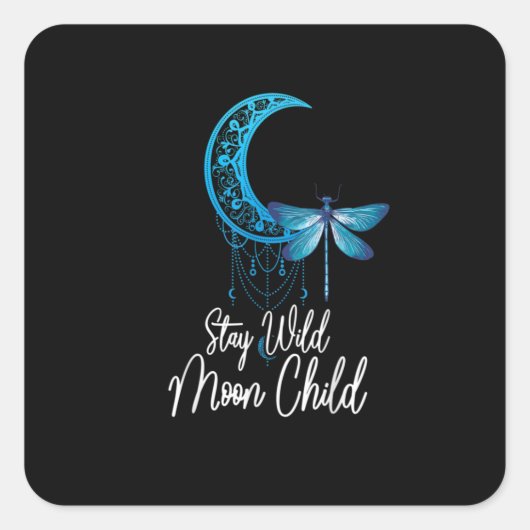 Stay Wild Moon Child Dragonfly Boho Hippie Style Vierkante Sticker (Voorkant)