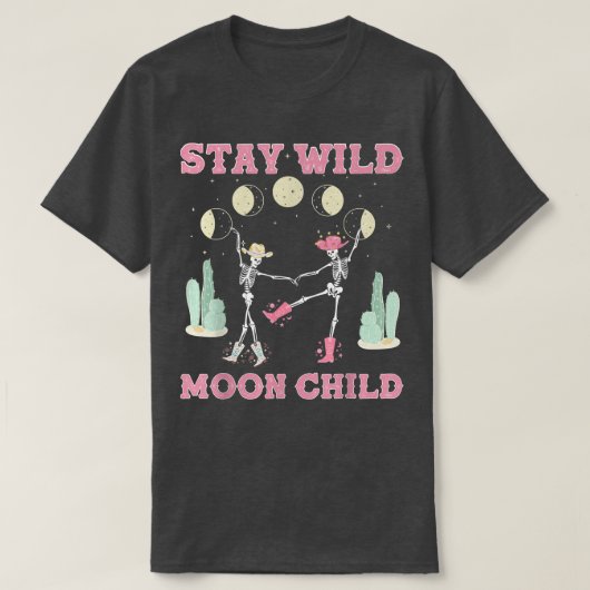 Stay Wild Moon Child Witchy Skeletons Country West T-shirt (Design voorkant)