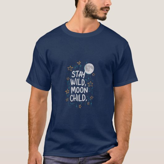 Stay wild moon kind T-shirt ontwerp (Voorkant)