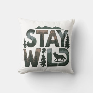 Stay Wild - Natuur-geïnspireerd ontwerp Kussen