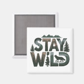 Stay Wild - Natuur-geïnspireerd ontwerp Magneet (Voorkant / Achterkant)