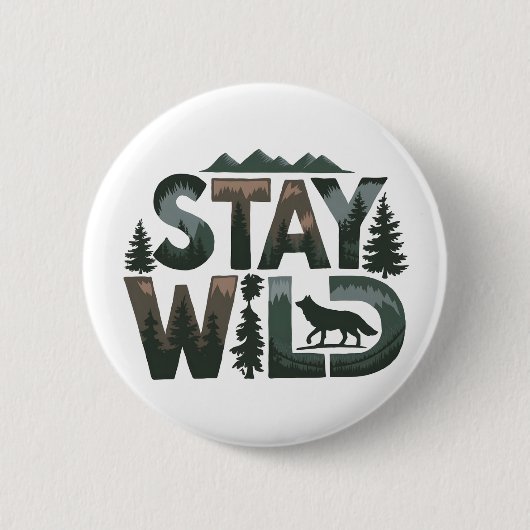 Stay Wild - Natuur-geïnspireerd ontwerp Ronde Button 5,7 Cm (Voorkant)