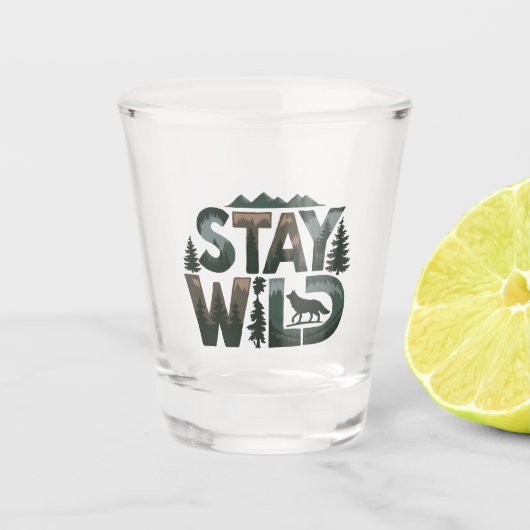 Stay Wild - Natuur-geïnspireerd ontwerp Shot Glas (Voorkant)