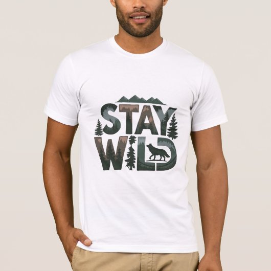Stay Wild - Natuur-geïnspireerd ontwerp T-shirt (Voorkant)