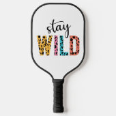 Stay Wild Pickleball Paddle (Voorkant)