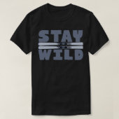 Stay Wild T-shirt (Design voorkant)