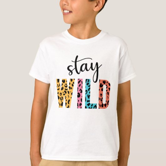 Stay Wild T-shirt (Voorkant)