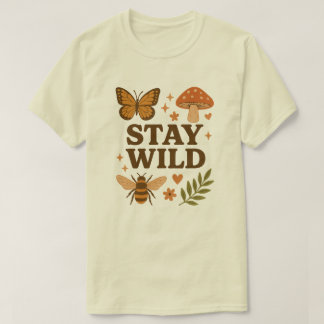 STAY WILD T-Shirt