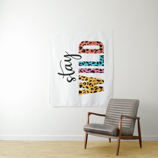 Stay Wild Wandkleed (In situ)