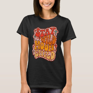 Stay Wildd Moon kind 1 T-shirt