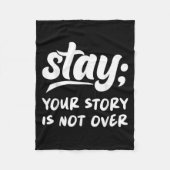 Stay Your Story Is Not Over Mental Health Suicide  Fleece Deken (Voorkant)