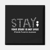 Stay Your Story Is Not Over Mental Health Suicide Magneet (Voorkant)