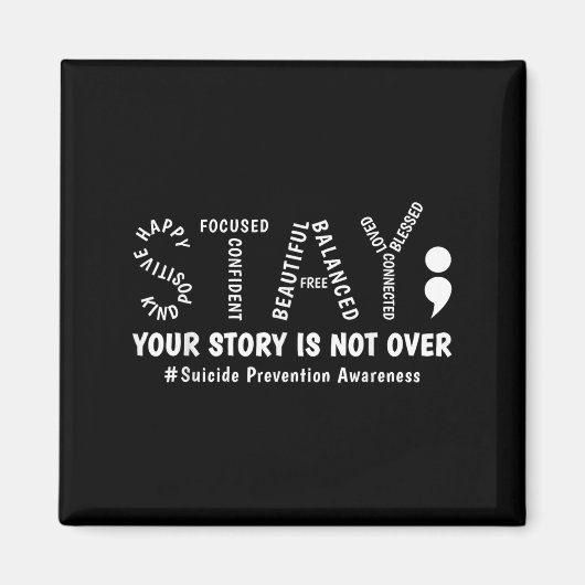 Stay Your Story Is Not Over Mental Health Suicide  Magneet (Voorkant)