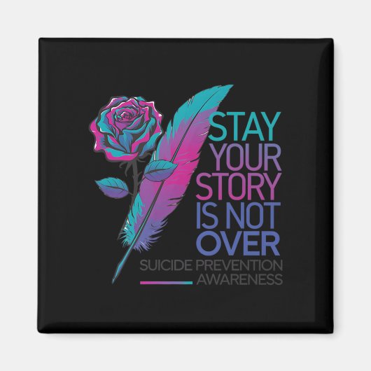 Stay Your Story Is Not Over Suicide Prevention Awa Magneet (Voorkant)