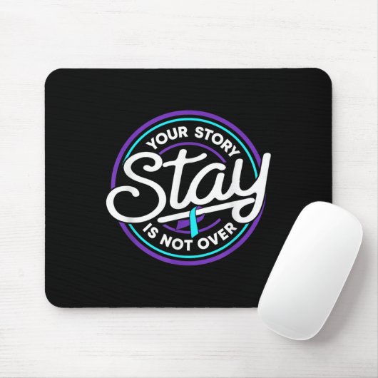 Stay Your Story Is Not Over Suicide Prevention Awa Muismat (Met muis)