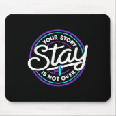 Stay Your Story Is Not Over Suicide Prevention Awa Muismat (Voorkant)