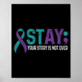 Stay Your Story Is Not Over Suicide Prevention Awa Poster (Voorkant)