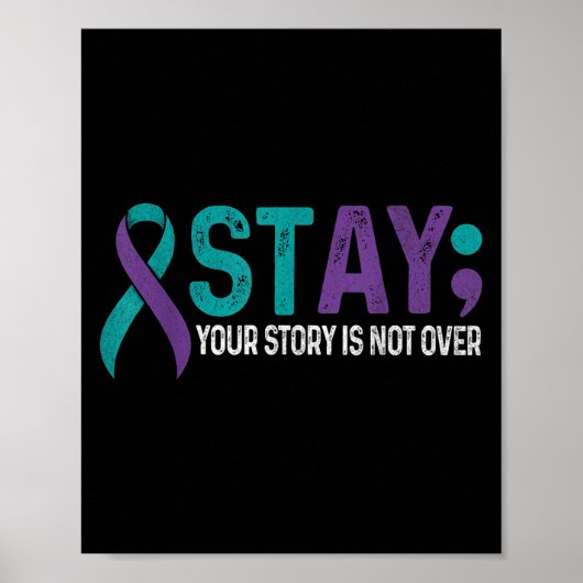 Stay Your Story Is Not Over Suicide Prevention Awa Poster (Voorkant)