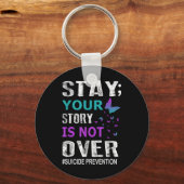 Stay Your Story Is Not Over Suicide Prevention Wee Sleutelhanger (Voorkant)