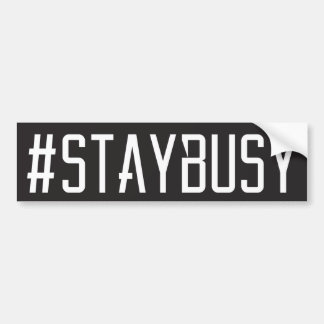 #STAYBUSY BUMPERSTICKER
