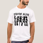 STAYIN' ALIVE  Disco T-shirts (Voorkant)
