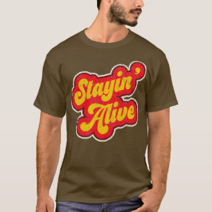 Stayin Alive  Retro 1970 T-shirt