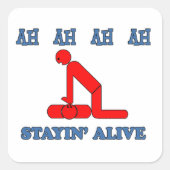 Stayin' Alive Vierkante Sticker (Voorkant)