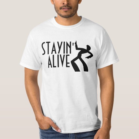 STAYIN'ALIVE, Funny Birthday T-shirts (Voorkant)