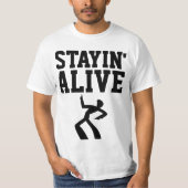 STAYIN'ALIVE, Funny Birthday T-shirts (Voorkant)
