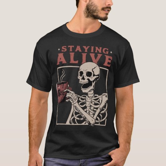 Staying Alive Coffee Halloween  Skeleton T-shirt (Voorkant)