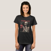Staying Alive Coffee Skeleton Skull T-shirt (Voorkant volledig)
