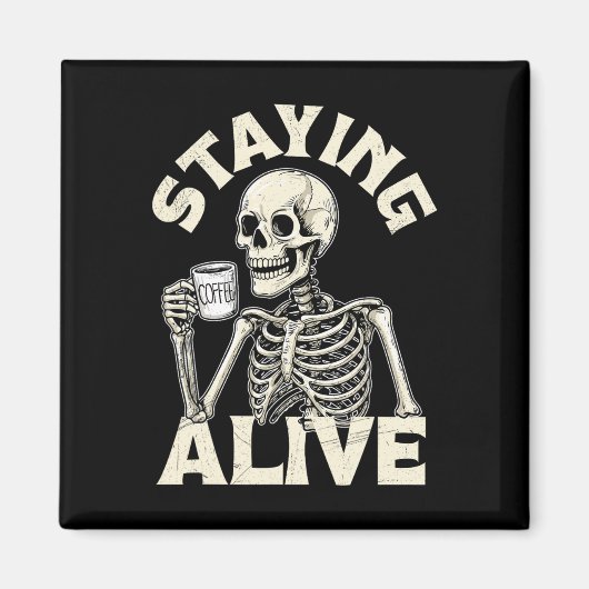 Staying Alive Funny Halloween Skeleton Drink Co Magneet (Voorkant)