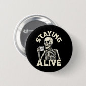 Staying Alive Funny Halloween Skeleton Drink Co Ronde Button 5,7 Cm (Voorkant /achterkant)