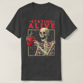 Staying Alive Skeleton Drink Coffee Funny Skeleton T-shirt (Design voorkant)