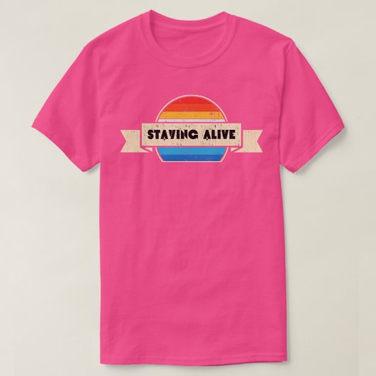 Staying Alive T-shirt (Design voorkant)