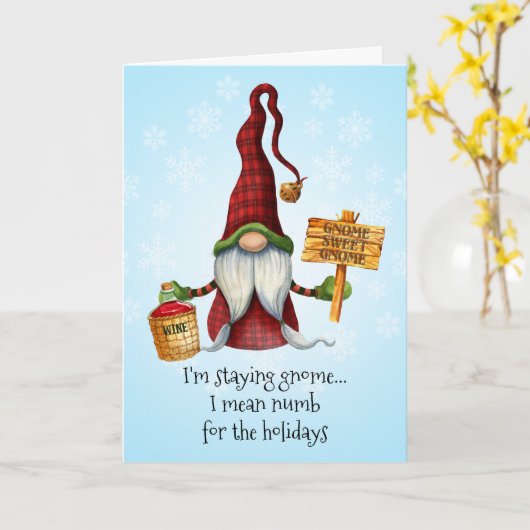 Staying Gnome...I Mean Numb For The Holidays Kaart (Gele Bloem)
