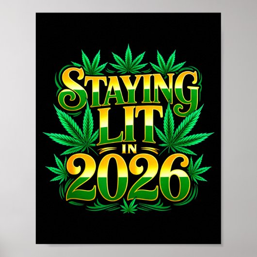 Staying Lit 2026 High Wasted Weed New Years Funny  Poster (Voorkant)