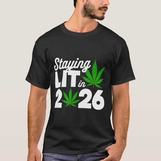 Staying Lit 2026 High Wasted Weed New Years Funny  T-shirt (Voorkant)
