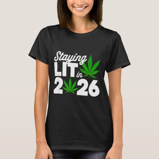 Staying Lit 2026 High Wasted Weed New Years Funny  T-shirt (Voorkant)
