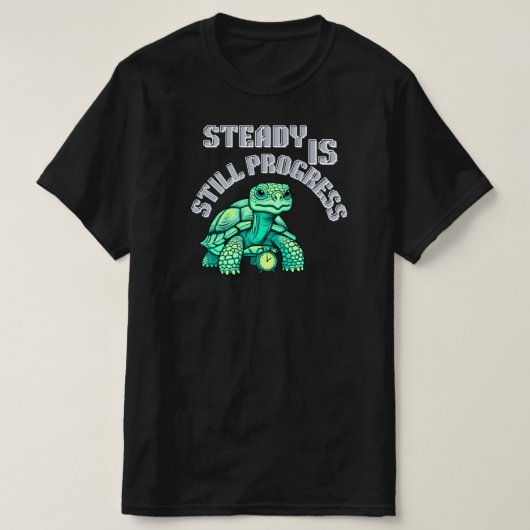 Steady Is Still Progress Tortoise Graphic| Calm  T-shirt (Design voorkant)