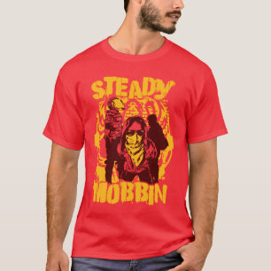 Steady Mobbin" T-shirt