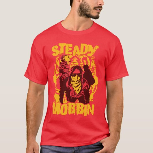 Steady Mobbin" T-shirt (Voorkant)