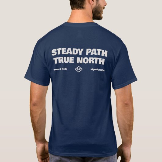 Steady Path True North Eenvoudige Tekst T-Shirt (Achterkant)