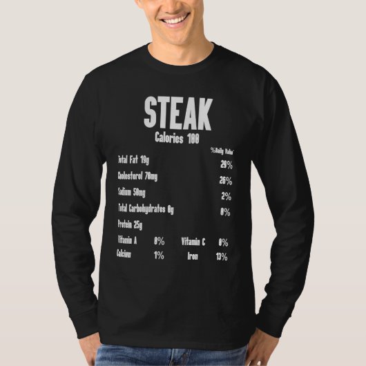 Steak Calories Raw Steak Meat Food Beef Cow Grilli T-shirt (Voorkant)