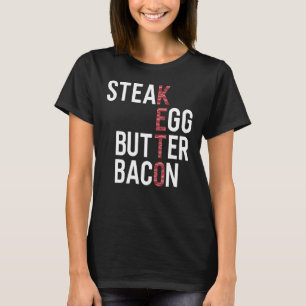 Steak Eggs Butter Bacon Keto Diet Ketogene T-shirt