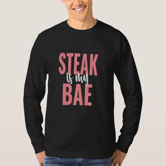 Steak is mijn basis grappige foodie t-shirt (Voorkant)